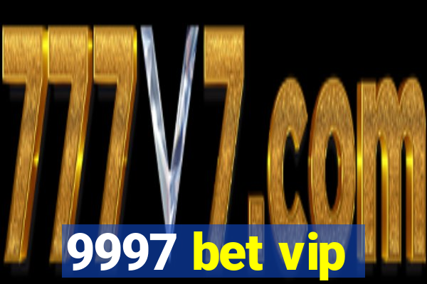 9997 bet vip